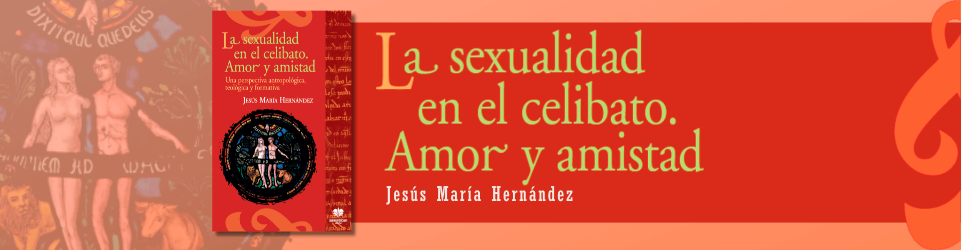 La sexualidad en el celibato. Amor y amistad